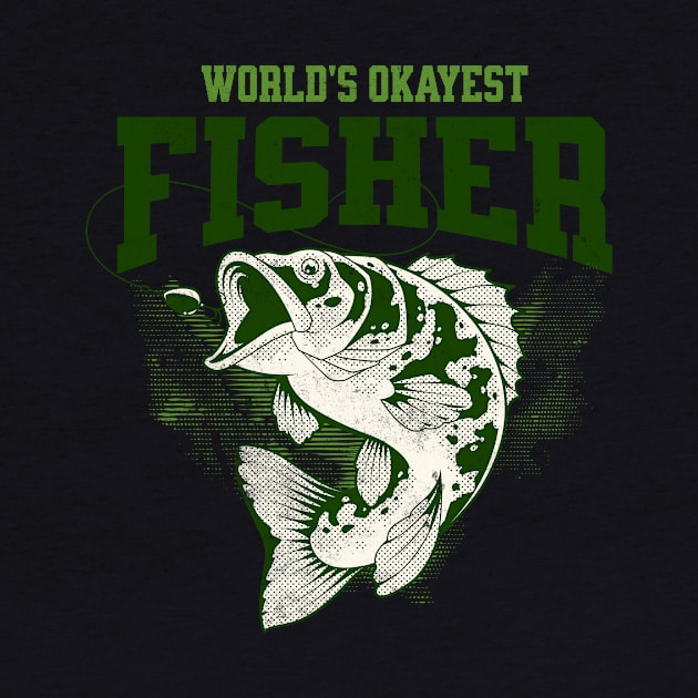 Worlds Okayest Fisher by MEWRCH